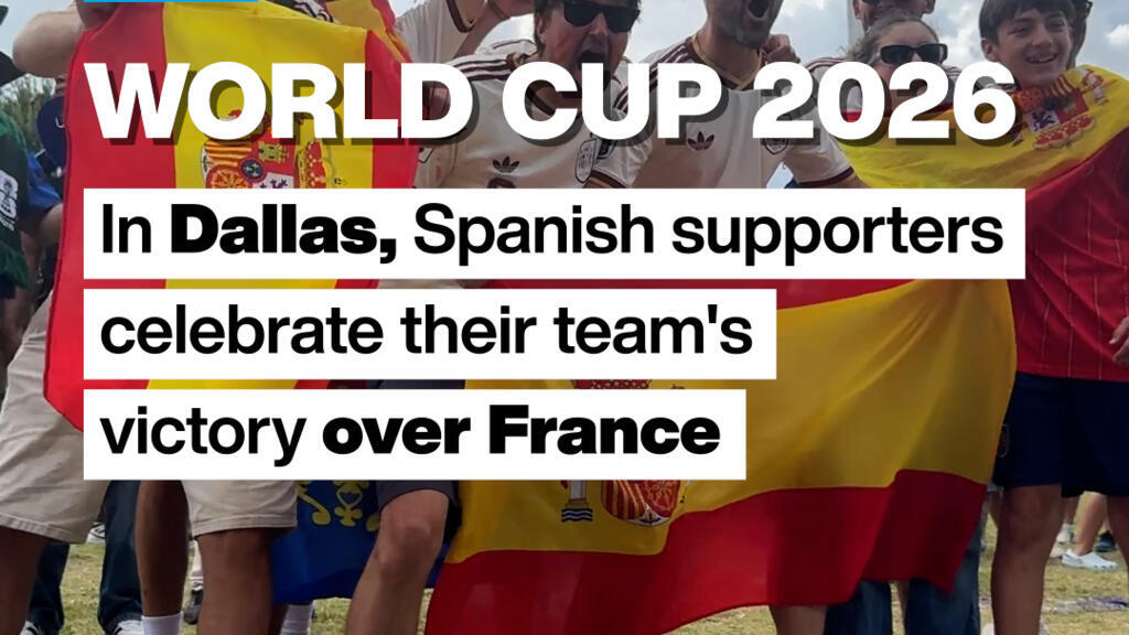 2026 Dünya Kupası: Dallas'ta İspanyol Taraftarlar Fransa Zaferini Kutladı