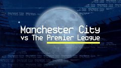 Manchester City'nin Premier League ile Hukuk Savaşı