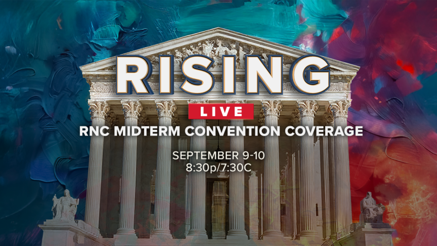 The Hill 'Rising' RNC Kongresini Canlı Yayınlayacak
